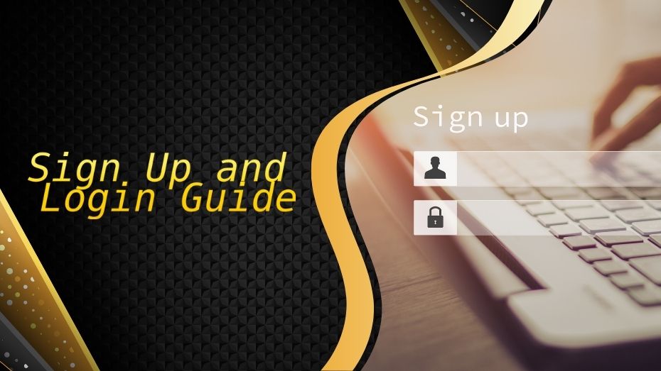 Sign Up and Login Guide